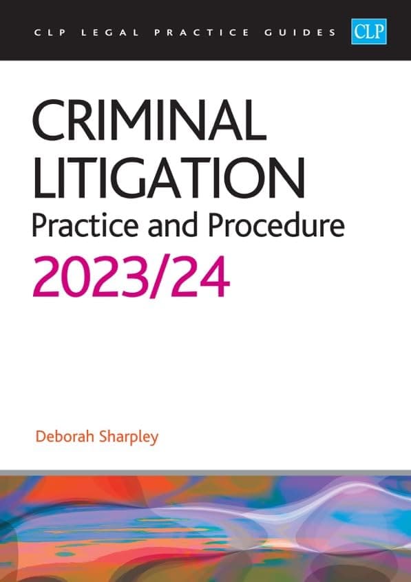 Criminal Litigation: Practice and Procedure (2023/2024) - eBook