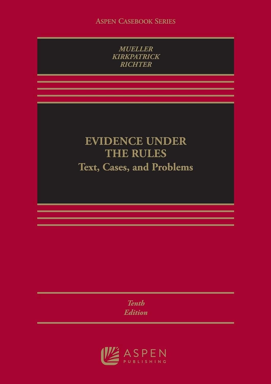 Evidence Under the Rules Text, Cases, and Problems (10th Edition) - eBook