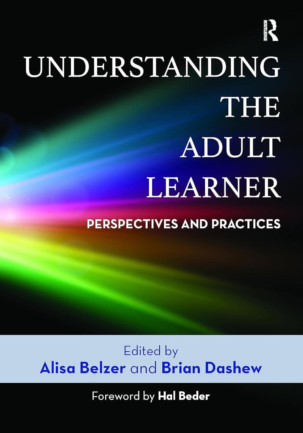 Understanding the Adult Learner: Perspectives and Practices (1st Edition) - eBook