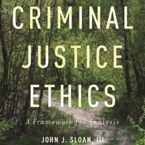 Criminal Justice Ethics A Framework for Analysis - eBook