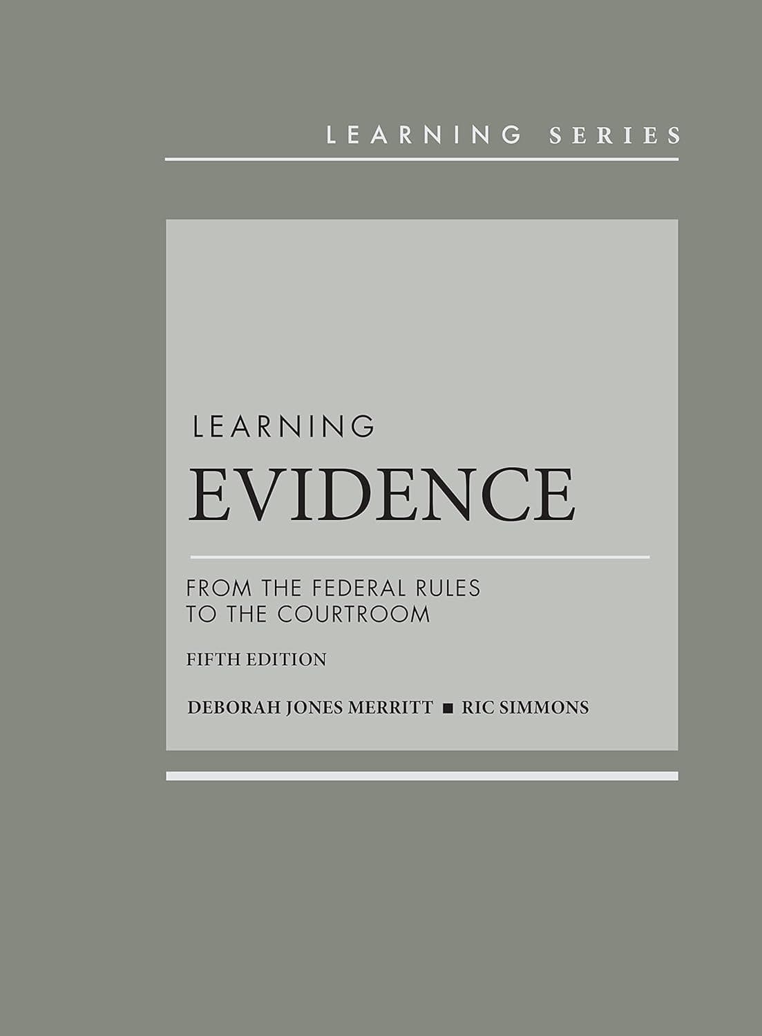 Learning Evidence: From the Federal Rules to the Courtroom (5th Edition) - eBook