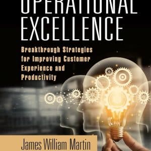 Operational Excellence: Breakthrough Strategies for Improving Customer Experience and Productivity (2nd Edition) - eBook