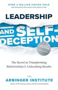 Leadership and Self-Deception: The Secret to Transforming Relationships and Unleashing Results (4th Edition) - eBook