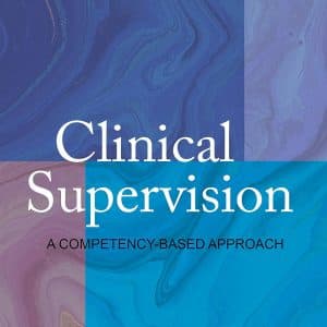 Clinical Supervision A Competency-Based Approach (2nd Edition) - eBook