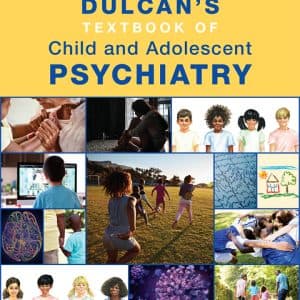 Dulcan's Textbook of Child and Adolescent Psychiatry (3rd Edition) - eBook
