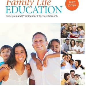 Family Life Education: Principles and Practices for Effective Outreach (3rd Edition)- eBook