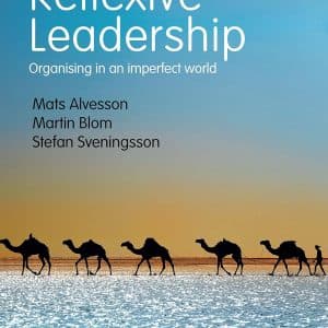 Reflexive Leadership Organising in an imperfect world (1st Edition) - eBook