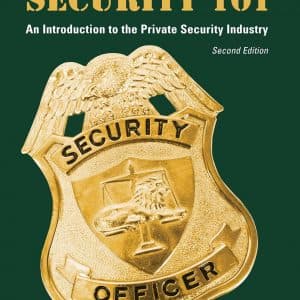 Security 101: An Introduction to the Private Security Industry (2nd Edition) - eBook