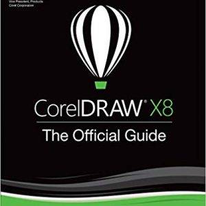 CorelDRAW X8: The Official Guide (12th Edition) - eBook