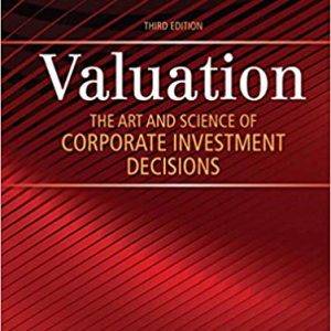 Valuation: The Art and Science of Corporate Investment Decisions (3rd Edition)- eBook