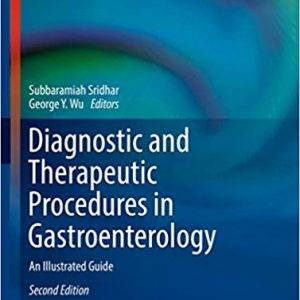 Diagnostic and Therapeutic Procedures in Gastroenterology: An Illustrated Guide (2nd Edition) - eBook