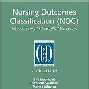 Nursing Outcomes Classification (NOC), Measurement of Health Outcomes (6th Edition) - eBook