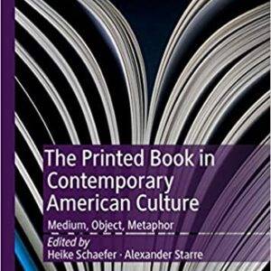 The Printed Book in Contemporary American Culture: Medium, Object, Metaphor - eBook