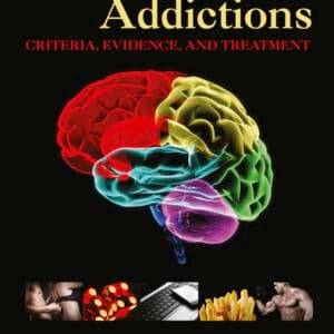 Behavioral Addictions: Criteria, Evidence, and Treatment - eBook
