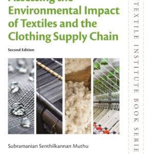 Assessing the Environmental Impact of Textiles and the Clothing Supply Chain (The Textile Institute Book) (2nd Edition) - eBook
