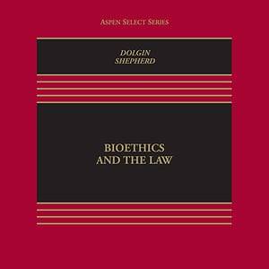 Bioethics and Public Health Law (4th Edition) - eBook