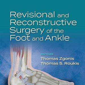 Revisional and Reconstructive Surgery of the Foot and Ankle 1st Edition