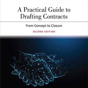 A Practical Guide to Drafting Contracts: From Concept to Closure (2nd Edition) - eBook