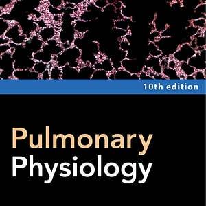 Pulmonary Physiology (10h Edition) - eBook