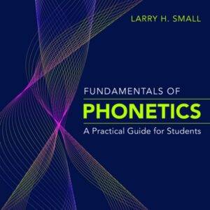 Fundamentals of Phonetics: A Practical Guide for Students (5th Edition) - eBook
