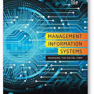 Management Information Systems: Managing the Digital Firm (16th Edition) - eBook