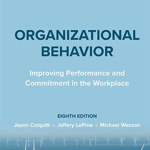 Organizational Behavior: Improving Performance and Commitment in the Workplace (8th Edition) - eBook