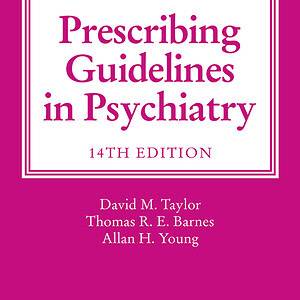 The Maudsley Prescribing Guidelines in Psychiatry (14th Edition) - eBook