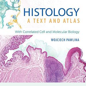 Histology: A Text and Atlas: With Correlated Cell and Molecular Biology (8th Edition) - eBook