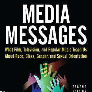 Media Messages: What Film, Television, and Popular Music Teach Us About Race, Class, Gender, and Sexual Orientation (2nd Edition) - eBook