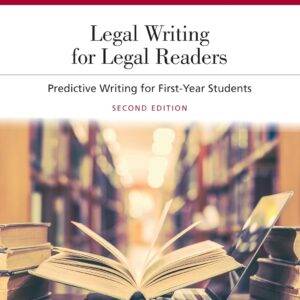 Legal Writing for Legal Readers: Predictive Writing for First-Year Students (2nd Edition) - eBook