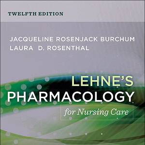 Lehne's Pharmacology for Nursing Care (12th Edition) - eBook