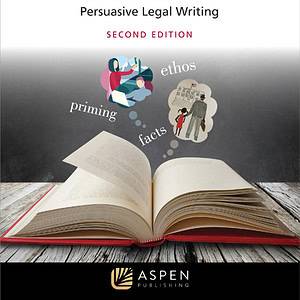 Your Client's Story: Persuasive Legal Writing (2nd Edition) - eBook