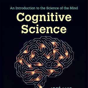 Cognitive Science: An Introduction to the Science of the Mind (4th Edition) - eBook