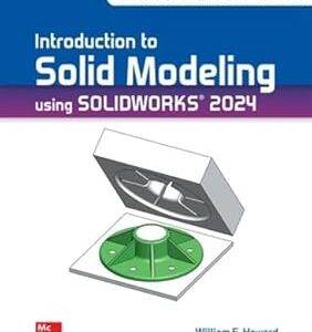 Introduction To Solid Modeling Using Solidworks 2024 - ISE Release - eBook