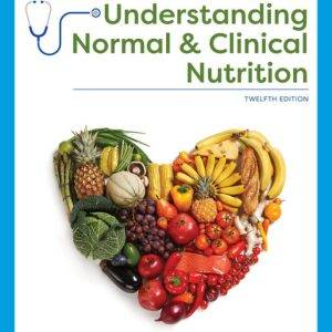 Understanding Normal and Clinical Nutrition (12th Edition) - eBook