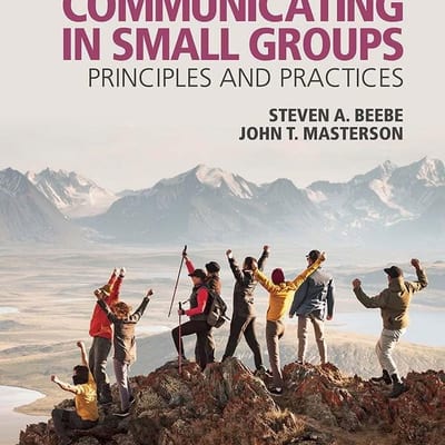 Communicating in Small Groups: Principles and Practices (13th Edition) - eBook