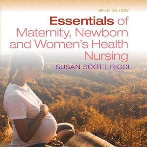 Essentials of Maternity, Newborn, and Women's Health Nursing (6th Edition) - eBook