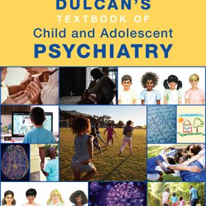 Dulcan's Textbook of Child and Adolescent Psychiatry (3rd Edition) - eBook